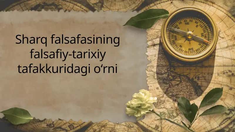 Sharq falsafasining mohiyati va ijtimoiy taraqqiyotdagi roli