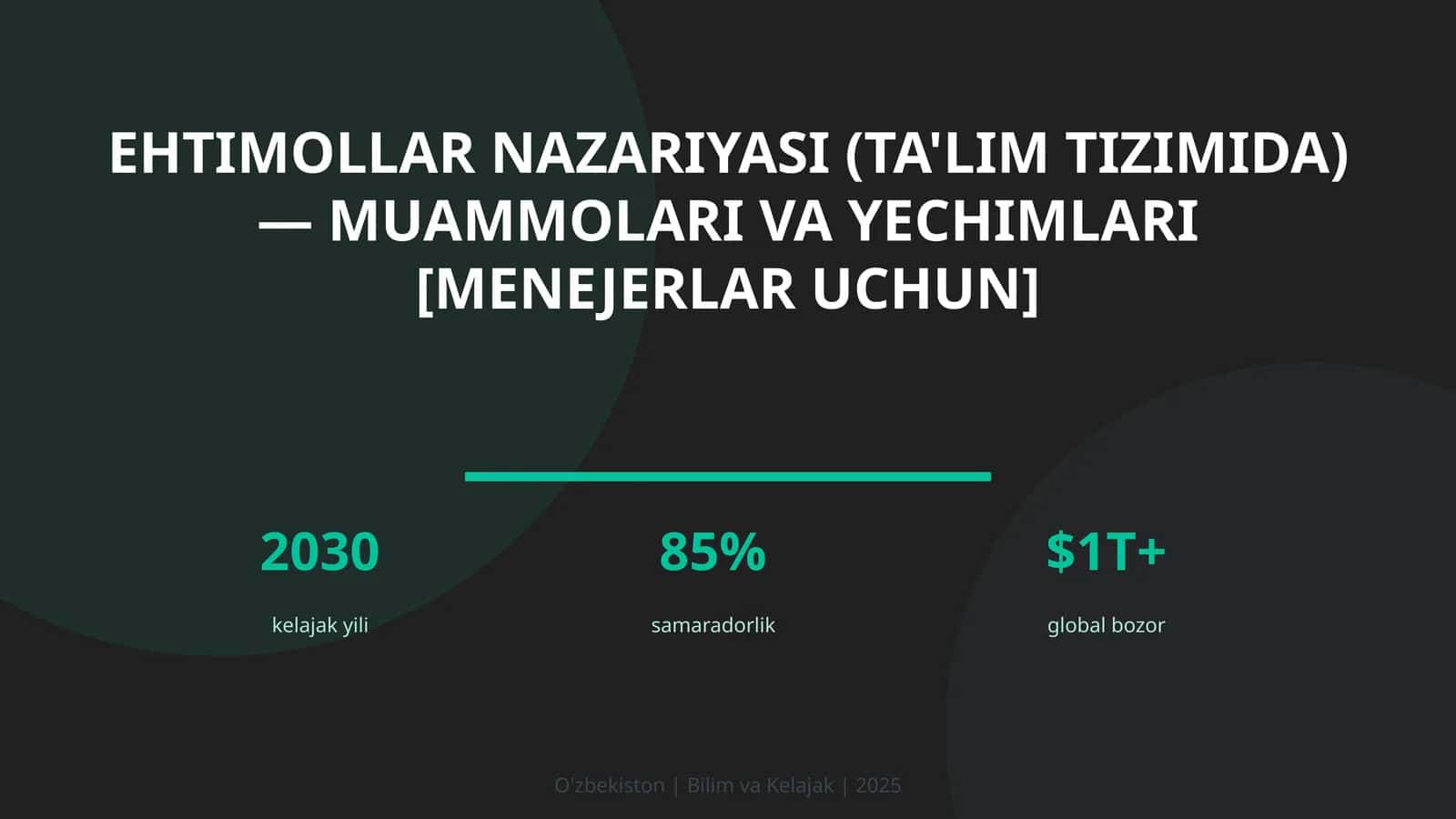 Ehtimollar nazariyasi (ta'lim tizimida) — muammolari va yechimlari [menejerlar uchun]