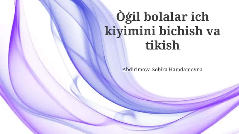 Òģil bolalar ich kiyimini bichish va tikish