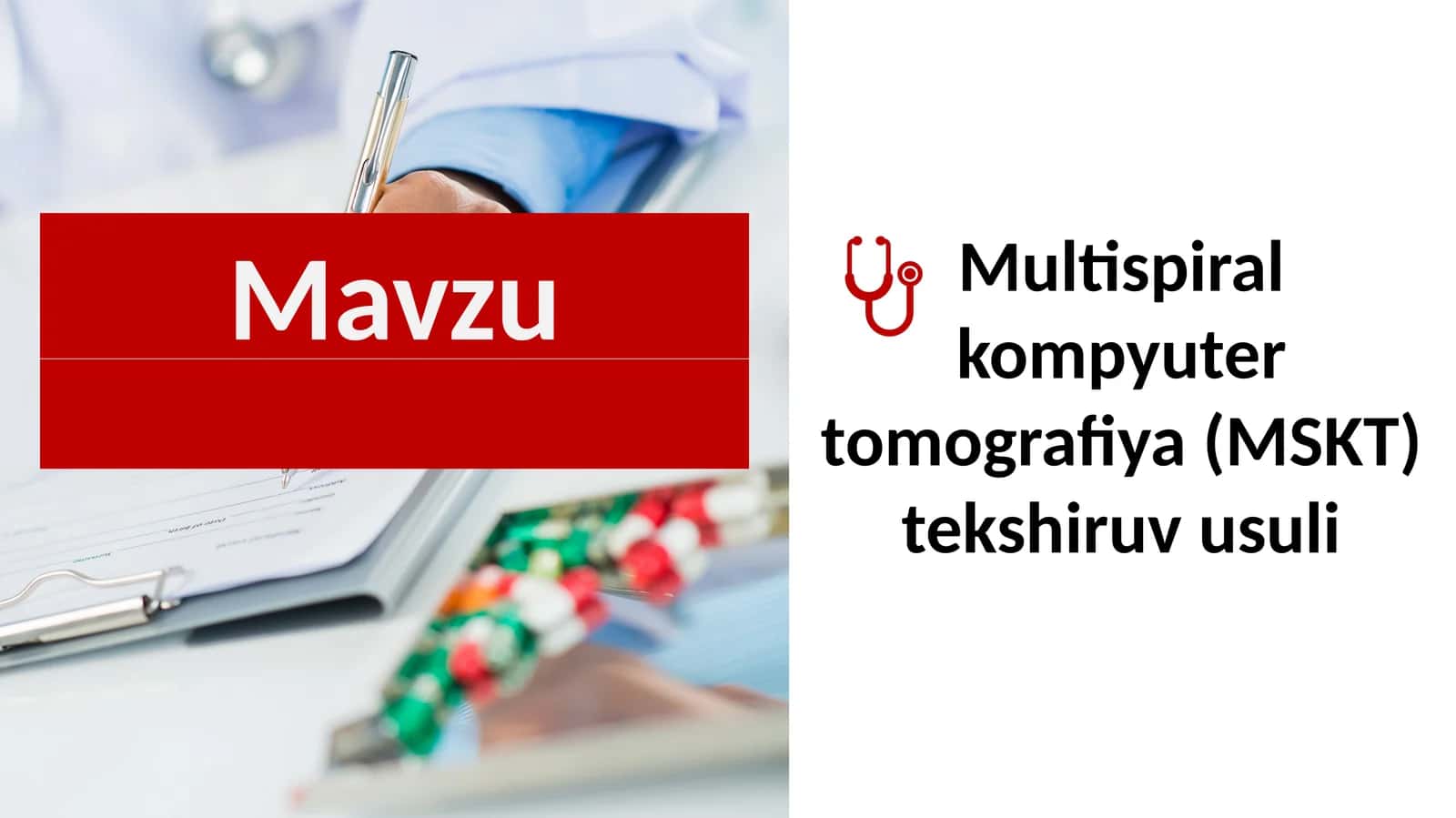 Multispiral kompyuter tomografiya (MSKT)tekshiruv usuli