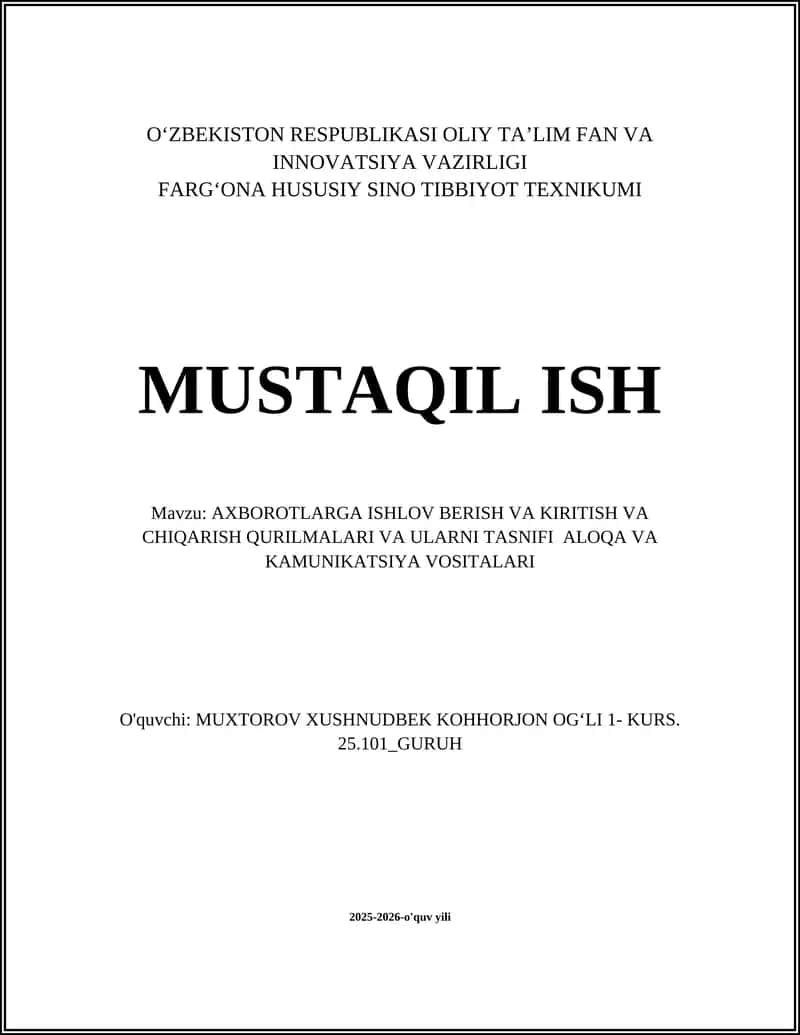 AXBOROTLARGA ISHLOV BERISH VA KIRITISH VA CHIQARISH QURILMALARI VA ULARNI TASNIFI ALOQA VA KAMUNIKATSIYA VOSITALARI