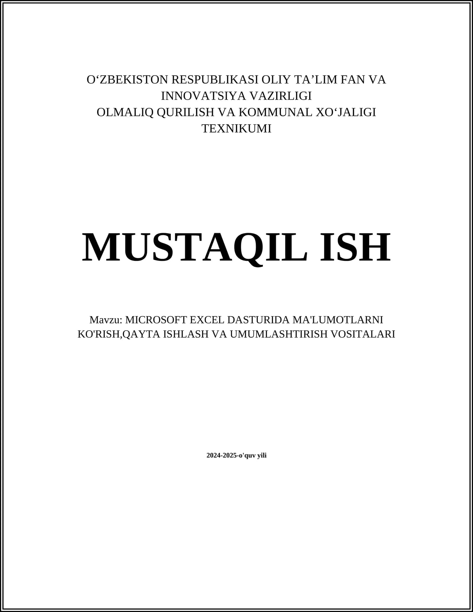 MICROSOFT EXCEL DASTURIDA MA'LUMOTLARNI KO'RISH,QAYTA ISHLASH VA UMUMLASHTIRISH VOSITALARI