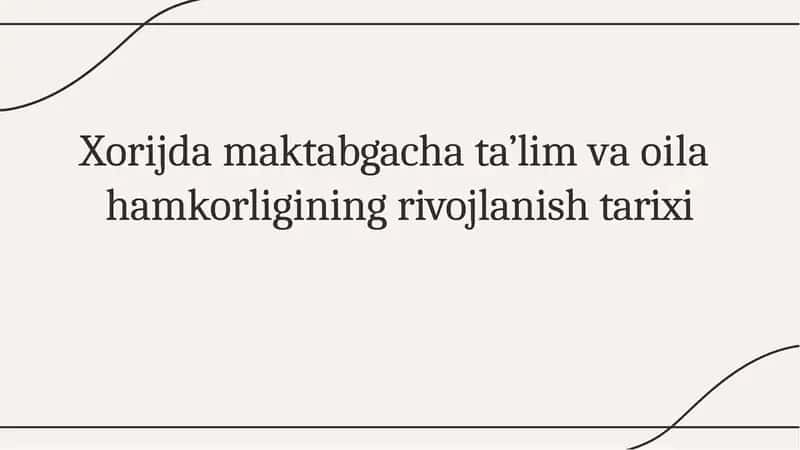 Xorijdagi Maktabgacha Ta'lim va Oilaviy Hamkorlikning Rivojlanishi Tarixi