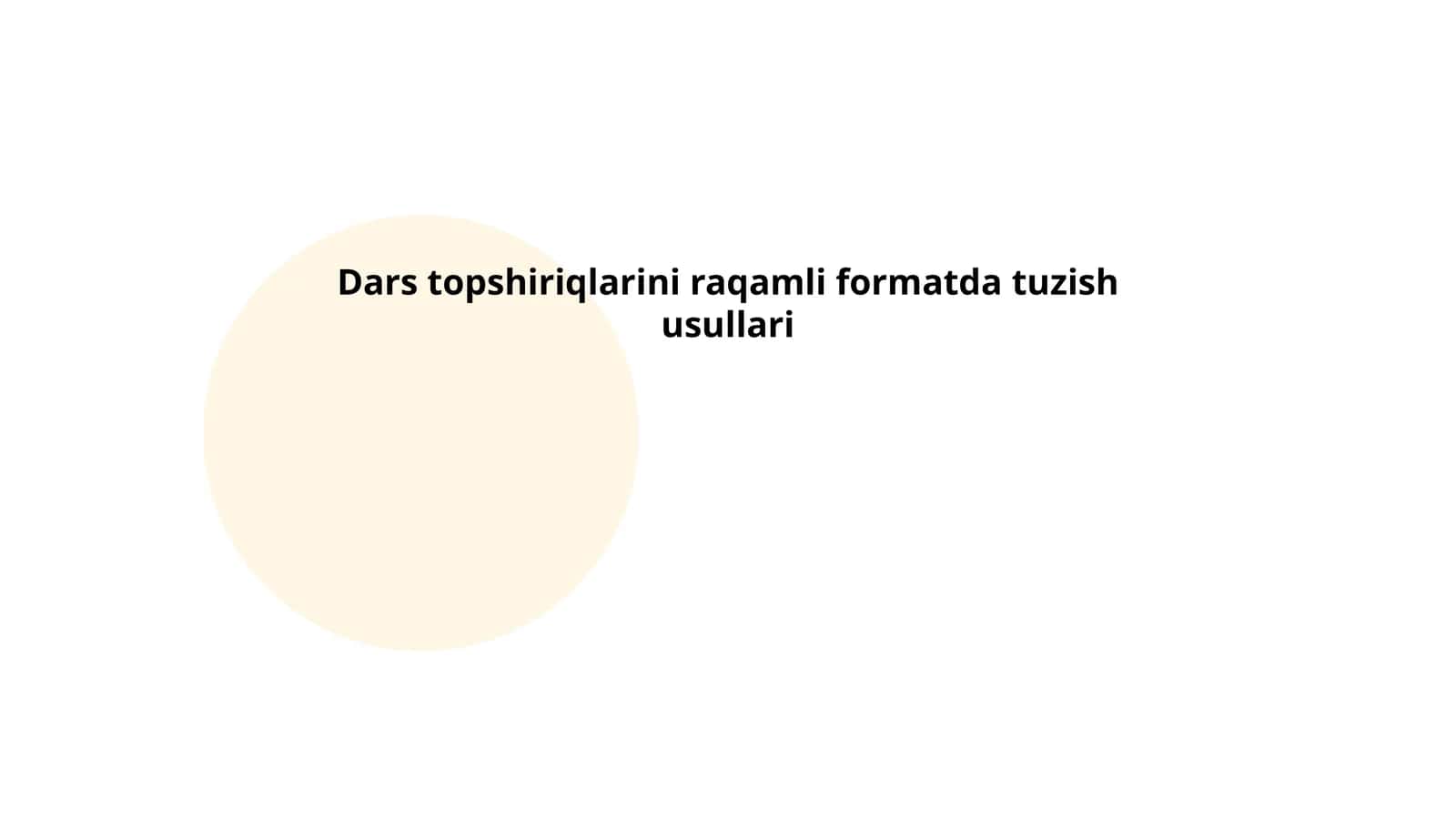 Raqamli dars topshiriqlarini tuzish usullari