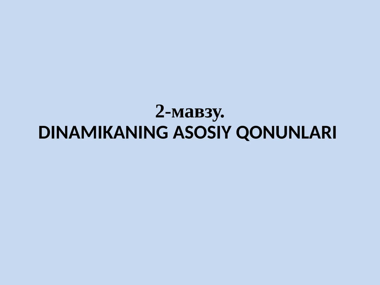 DINAMIKANING ASOSIY QONUNLARI
