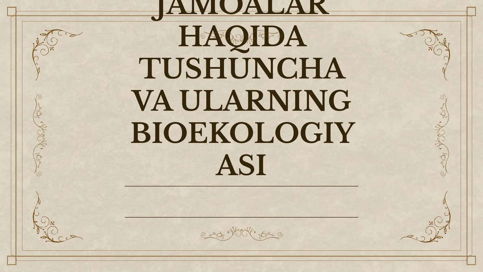 JAMOALAR HAQIDA TUSHUNCHA VA ULARNING BIOEKOLOGIYASI