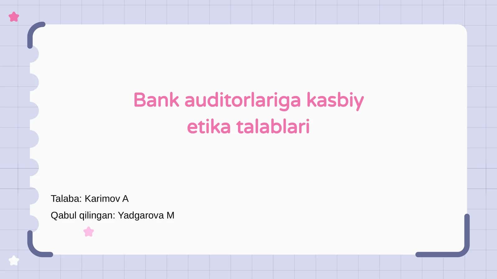 Bank auditorlariga kasbiy etika talablari