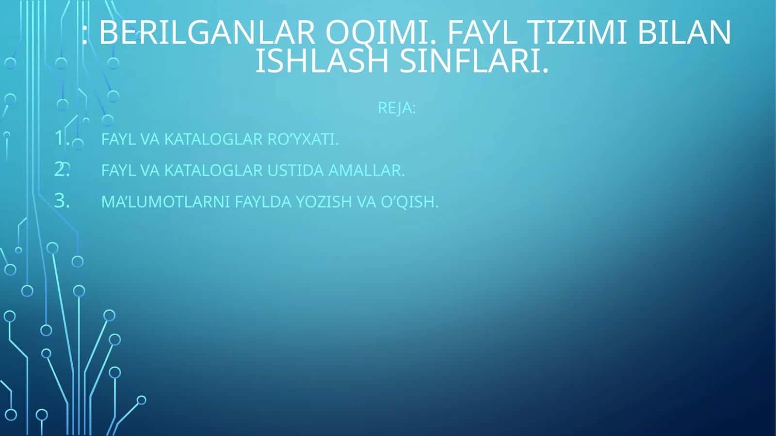 Berilganlar oqimi. Fayl tizimi bilan ishlash sinflari