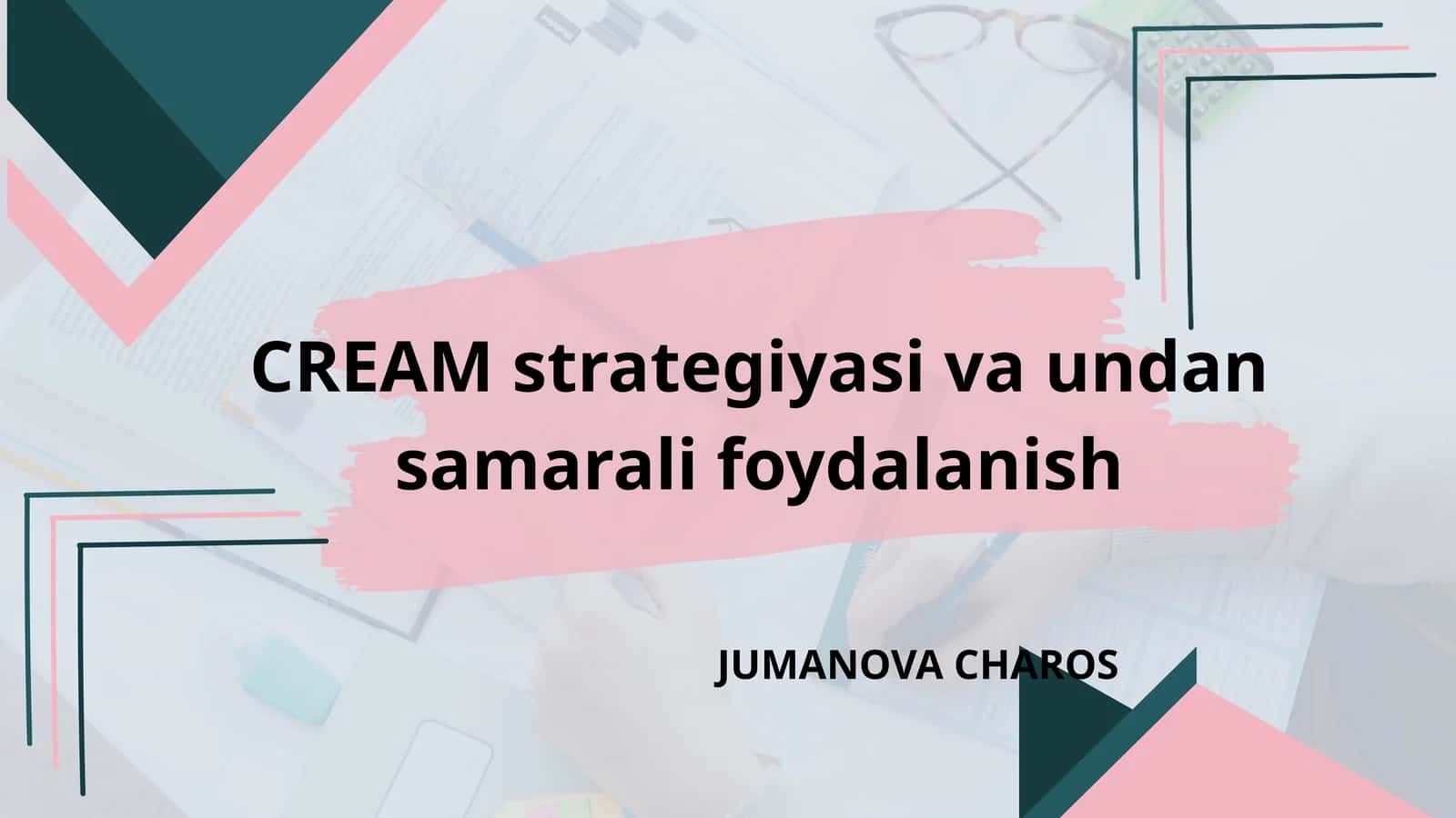 CREAM strategiyasi va undan samarali foydalanish