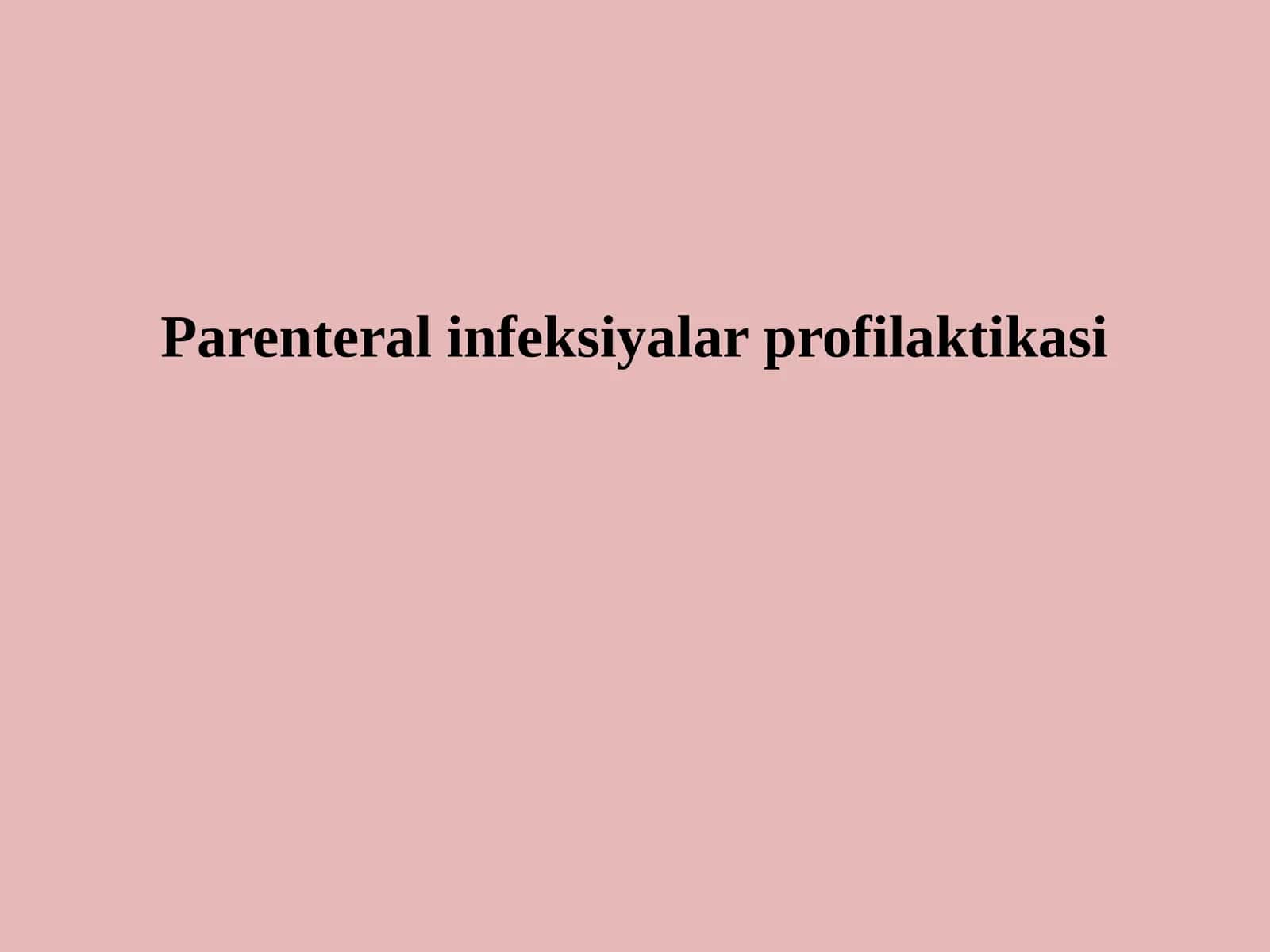 Parenteral infeksiyalar profilaktikasi