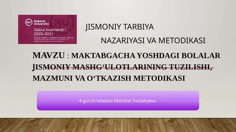 Maktabgacha yoshdagi bolalar jismoniy mashg‘ulotlarining tuzilishi, mazmuni va o‘tkazish metodikasi