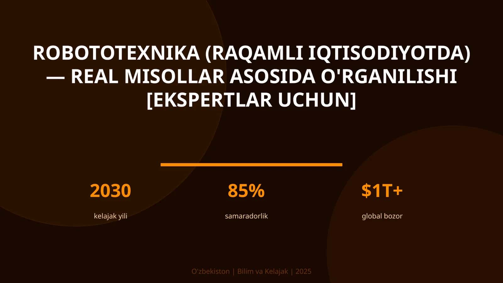 Robototexnika (raqamli iqtisodiyotda) — real misollar asosida o'rganilishi [ekspertlar uchun]