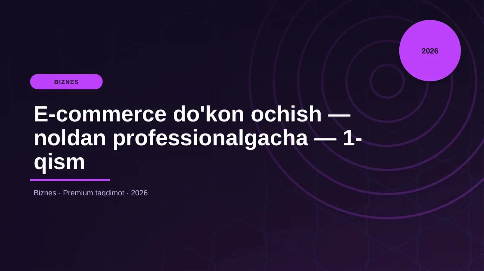 E-commerce do'kon ochish — noldan professionalgacha