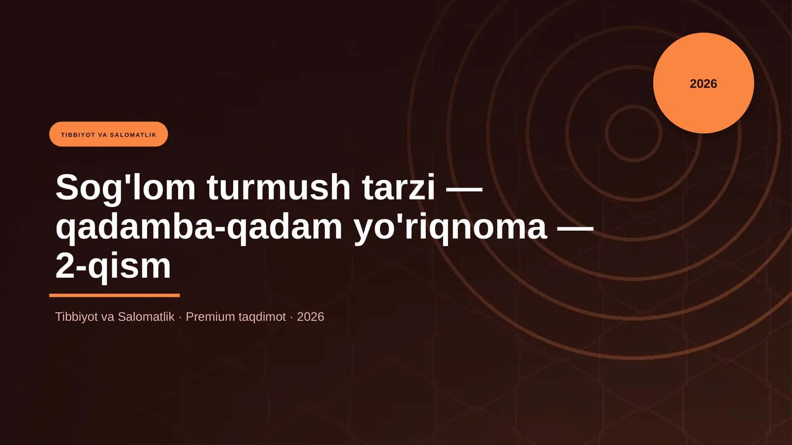 Sog'lom turmush tarzi — qadamba-qadam yo'riqnoma — 2-qism