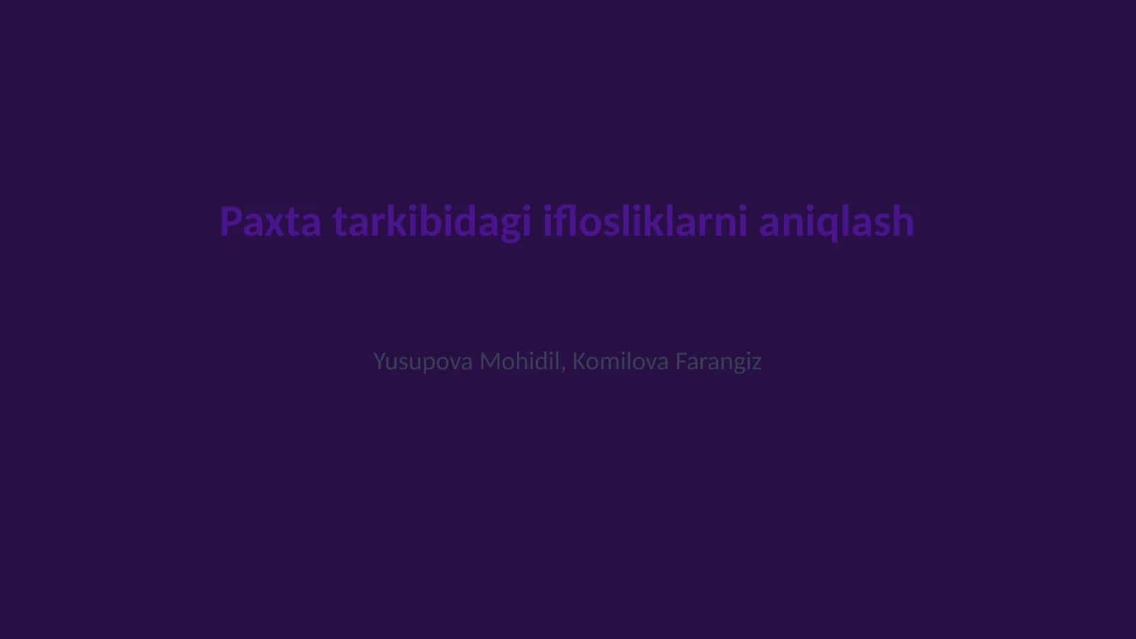 Paxta tarkibidagi iflosliklarni aniqlash