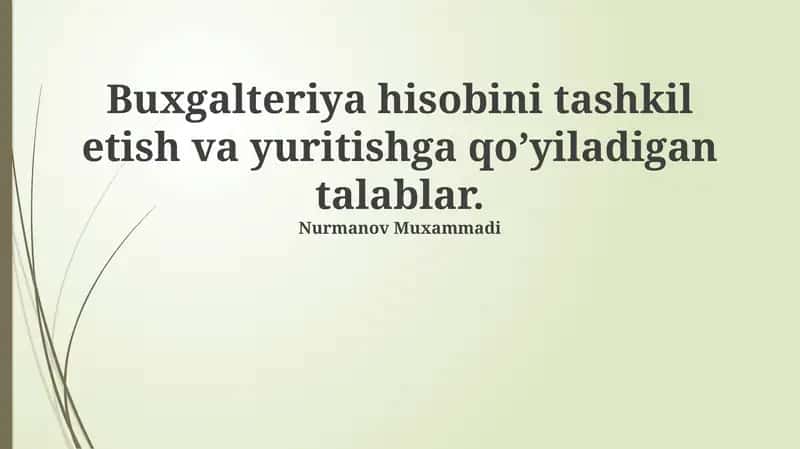 Buxgalteriya hisobini tashkil etish asoslari va hisob siyosati