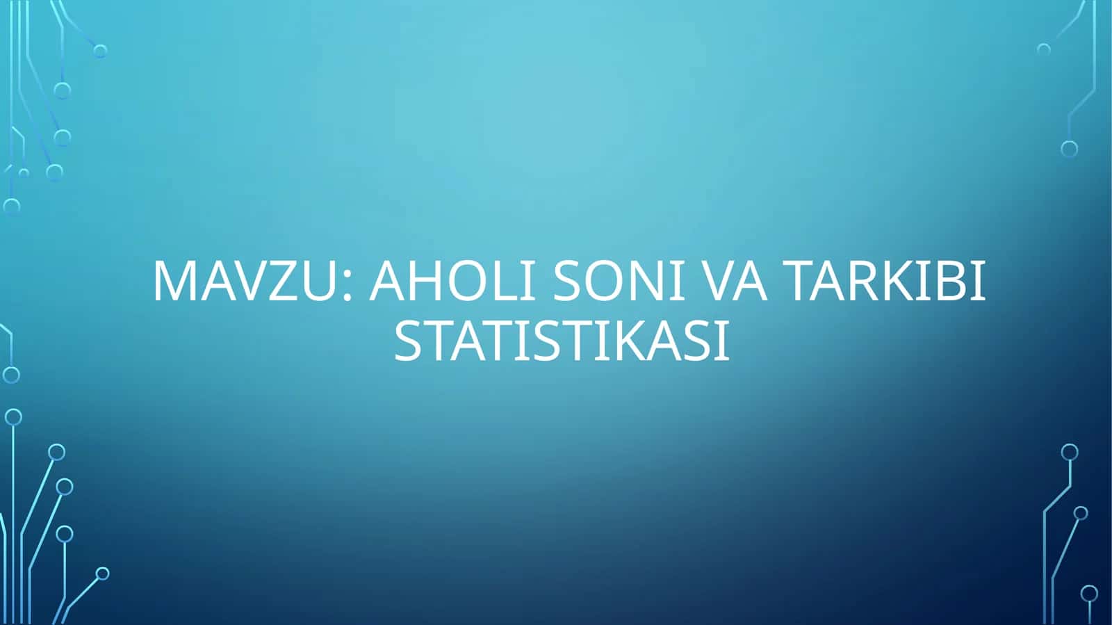 Aholi soni va tarkibi statistikasi
