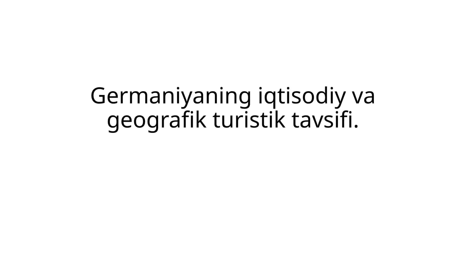 Germaniyaning iqtisodiy va geografik turistik tavsifi
