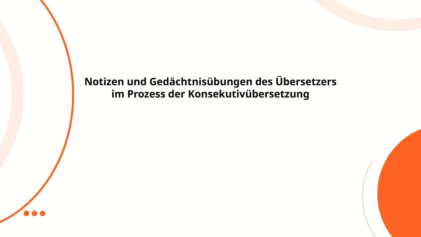 Notizen und Gedächtnisübungen des Übersetzers im Prozess der Konsekutivübersetzung