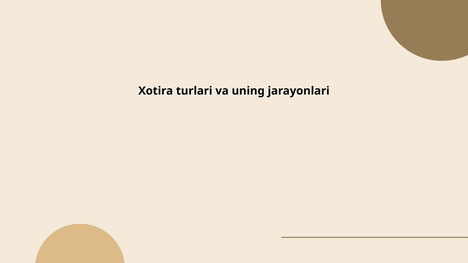 Xotira turlari va uning jarayonlari