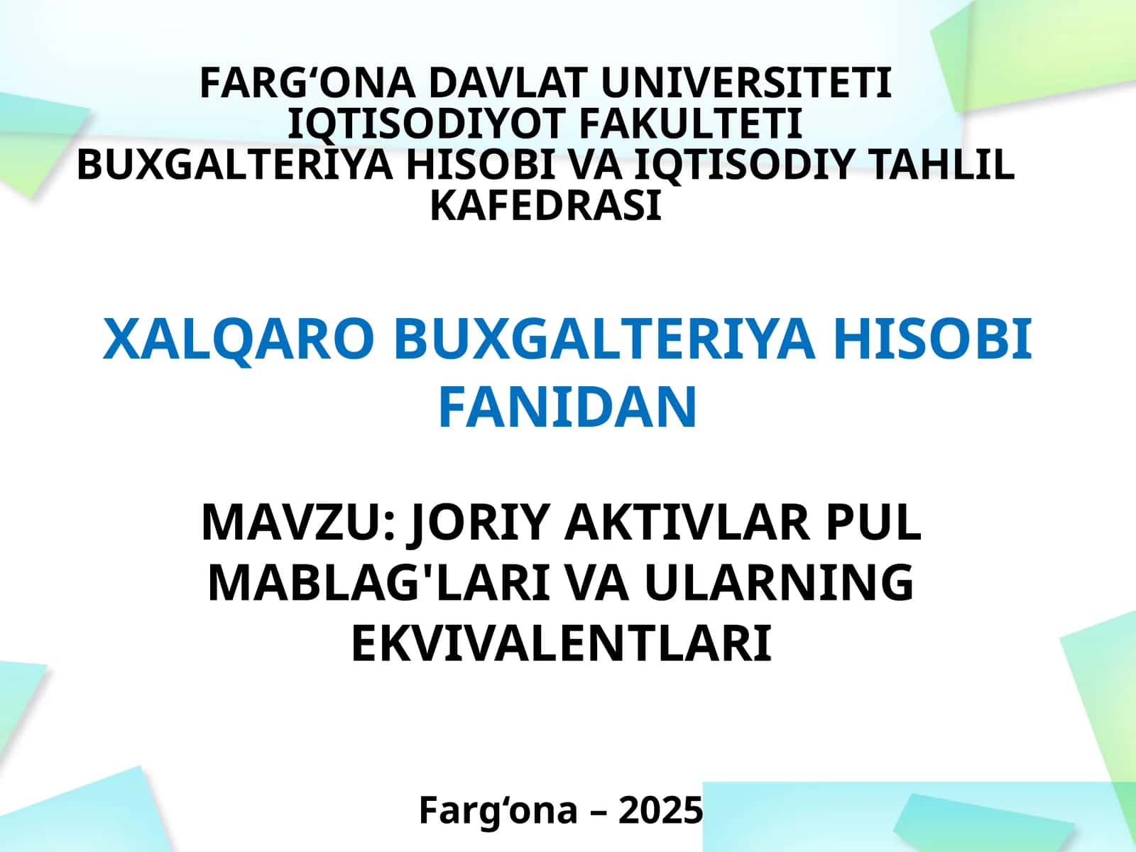 МАVZU:JORIY AKTIVLAR PUL MABLAG'LARI VA ULARNING EKVIVALENTLARI