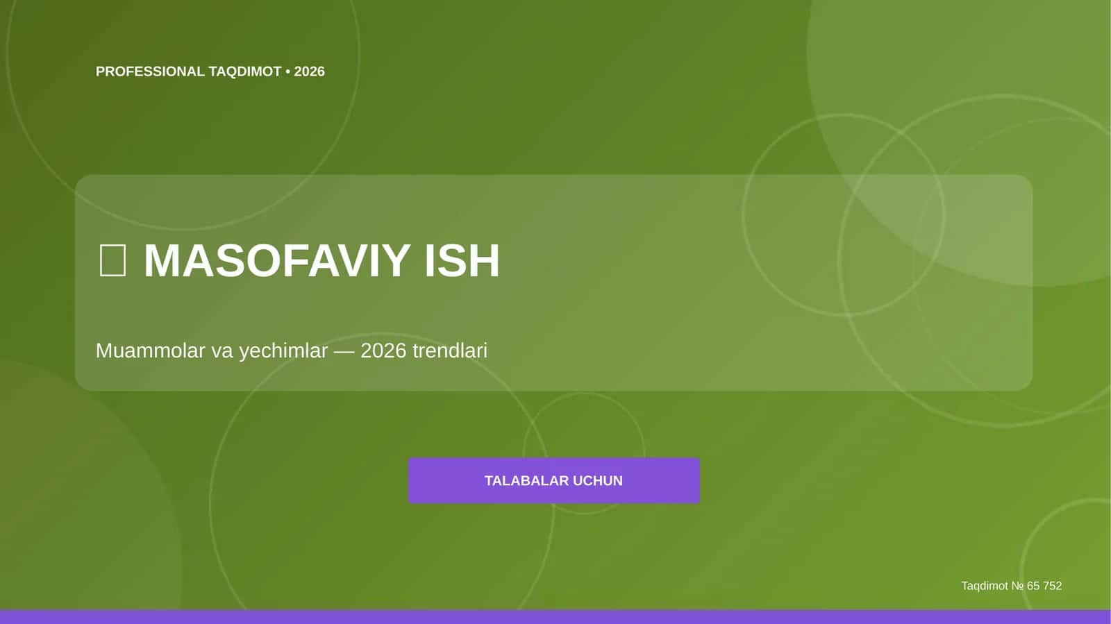 Masofaviy ish: muammolar va yechimlar (2026 trendlari) [talabalar uchun]