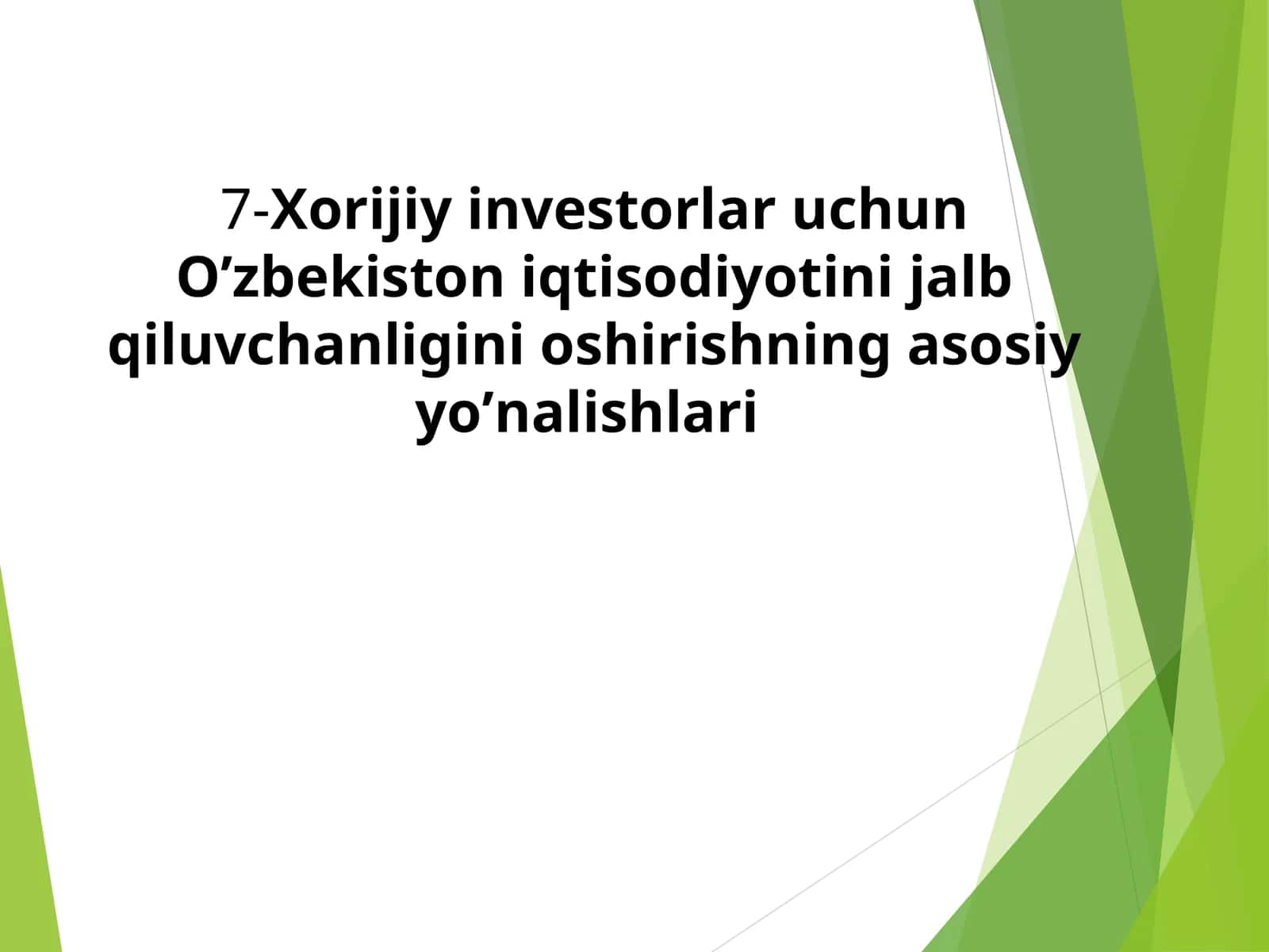 Xorijiy investorlar uchun O’zbekiston iqtisodiyotini jalb qiluvchanligini oshirishning asosiy yo’nalishlari