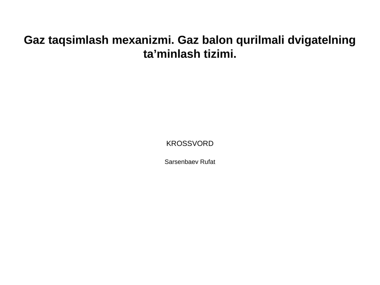 Gaz taqsimlash mexanizmi. Gaz balon qurilmali dvigatelning ta’minlash tizimi.