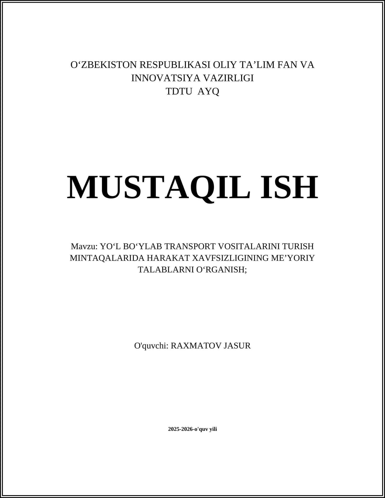 YO‘L BO‘YLAB TRANSPORT VOSITALARINI TURISH MINTAQALARIDA HARAKAT XAVFSIZLIGINING ME’YORIY TALABLARNI O‘RGANISH