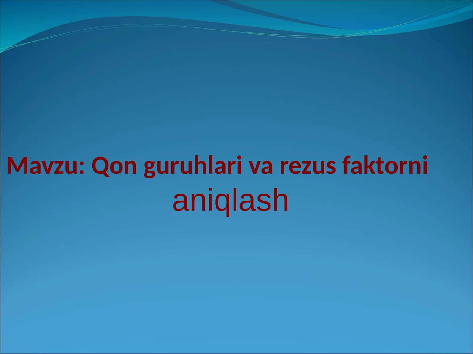 Qon guruhlari va rezus faktorni aniqlash