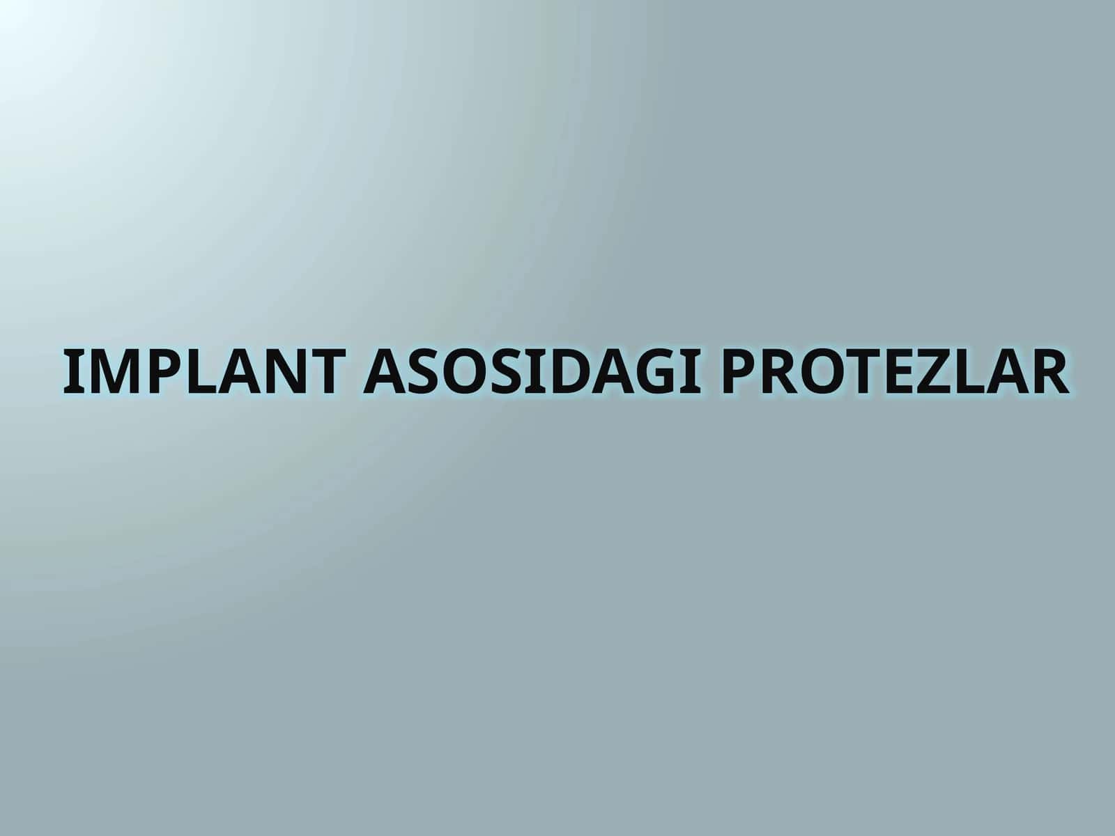Implantlar asosidagi protezlar