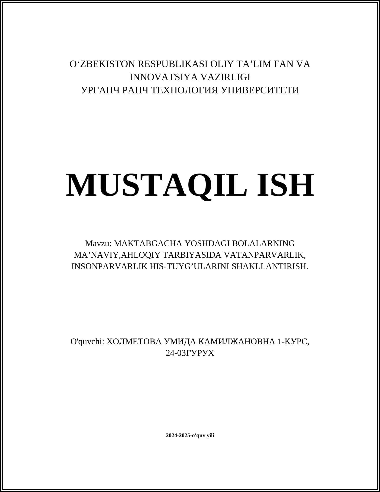 MAKTABGACHA YOSHDAGI BOLALARNING MA’NAVIY,AHLOQIY TARBIYASIDA VATANPARVARLIK, INSONPARVARLIK HIS-TUYG’ULARINI SHAKLLANTIRISH