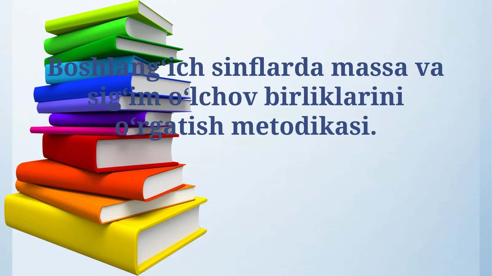 Boshlang'ich sinflarda massa va hajmni o'qitish metodologiyasi