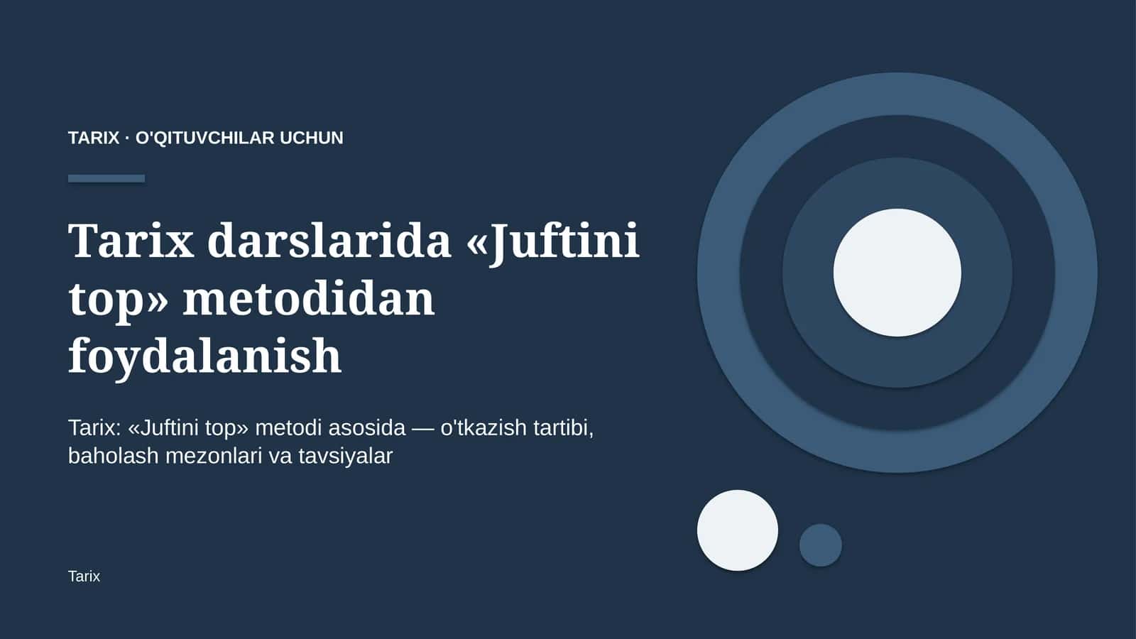 tarix darslarida juftini top metodidan foydalanish 5963