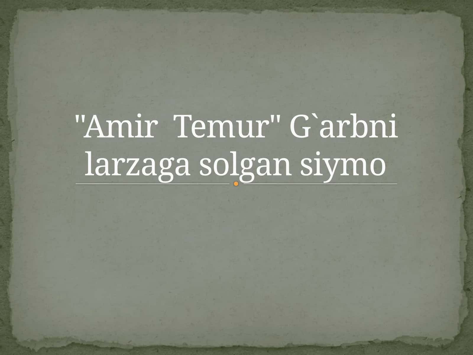 "Amir  Temur" G`arbni larzaga solgan siymo
