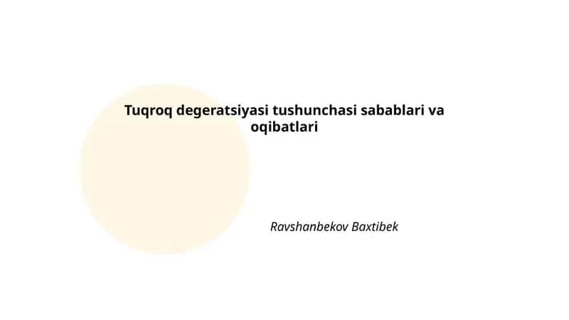 Tuqroq Degeratsiyasi Tushunchasi Sabablari va Oqibatlari