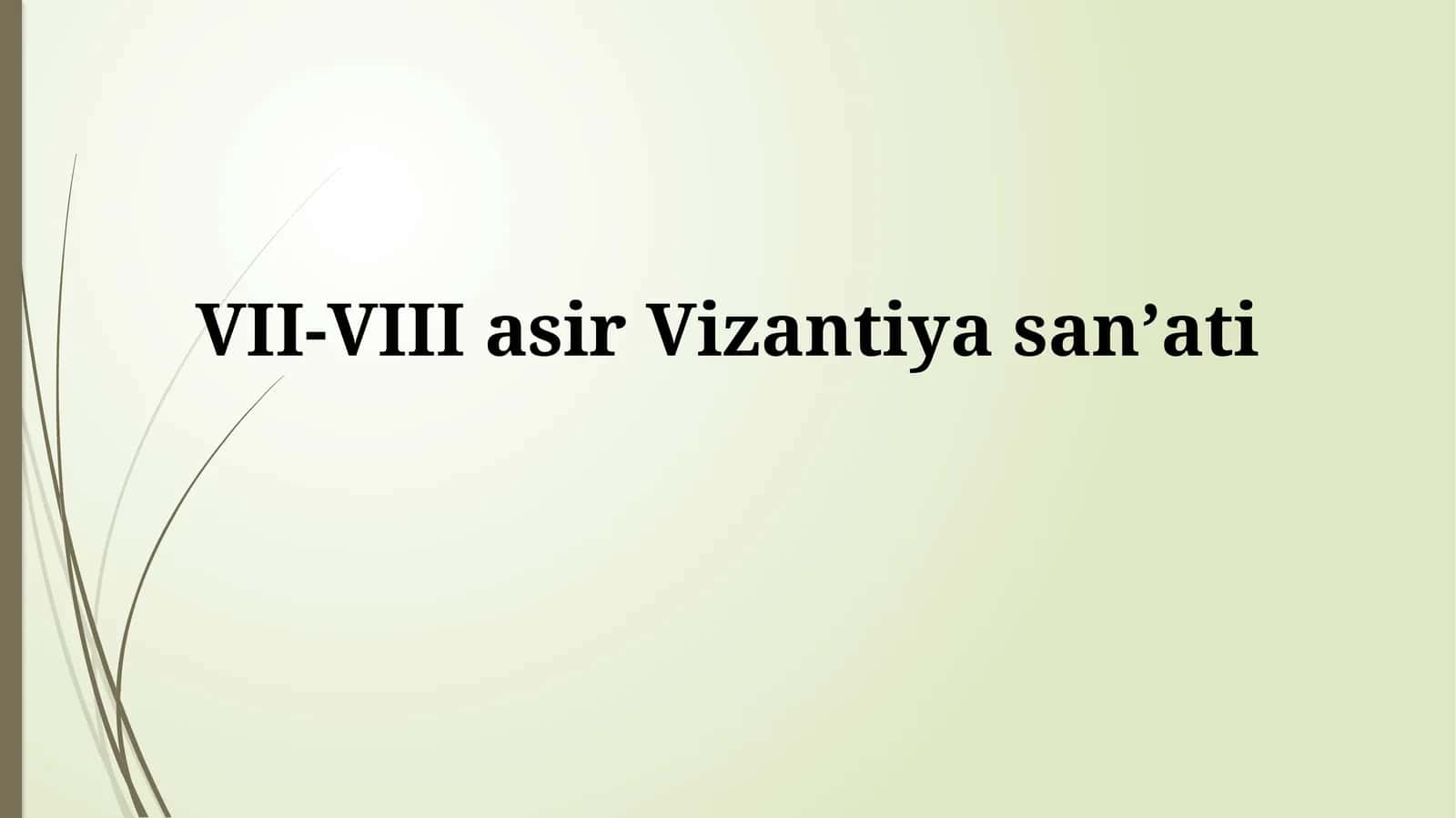 VII-VIII asirVizantiyasanʼati