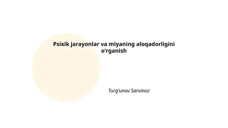 Psixik jarayonlar va miyaning aloqadorligini oʻrganish