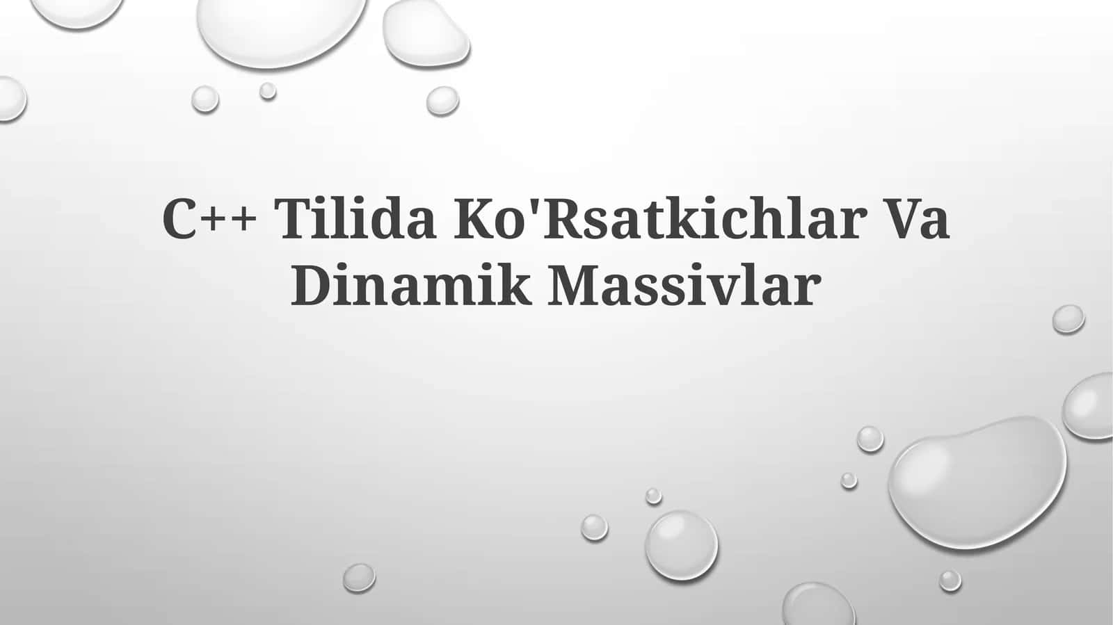C++ Tilida Ko'Rsatkichlar Va Dinamik Massivlar