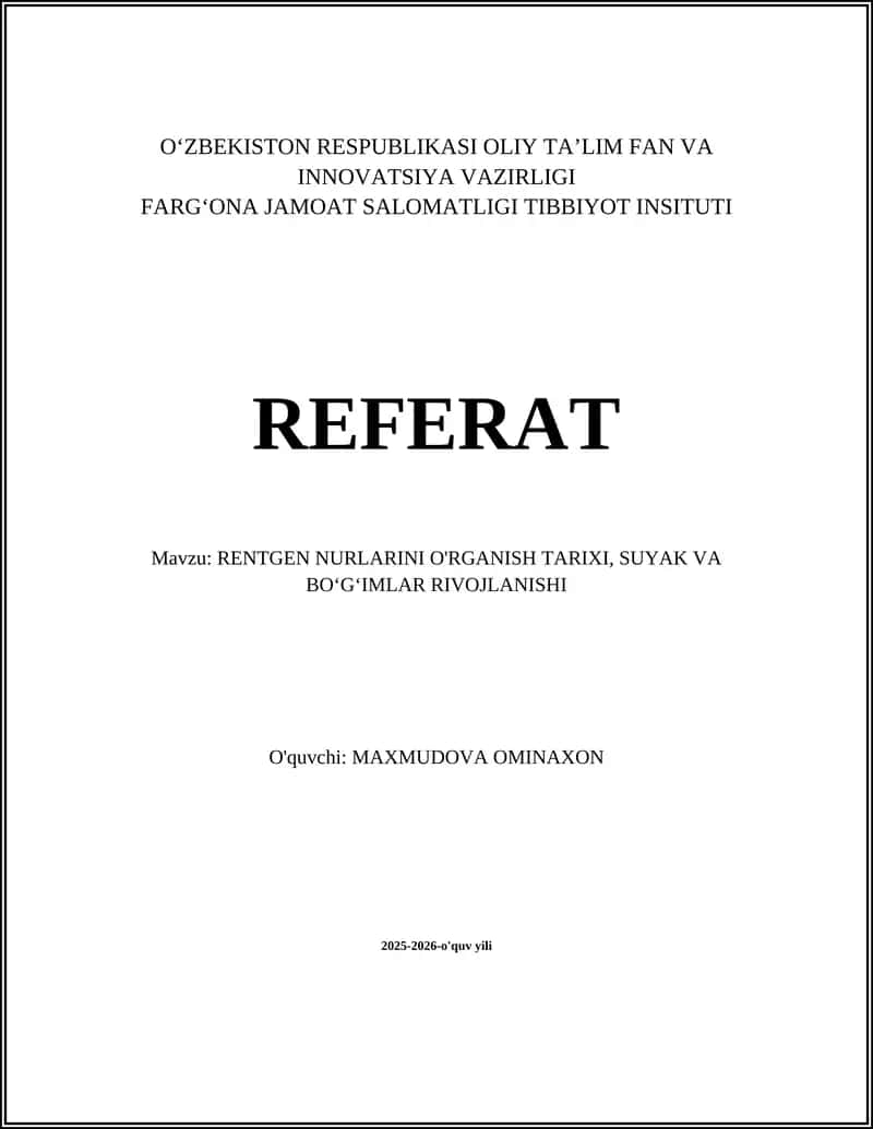 RENTGEN NURLARINI O'RGANISH TARIXI, SUYAK VA BOʻGʻIMLAR RIVOJLANISHI