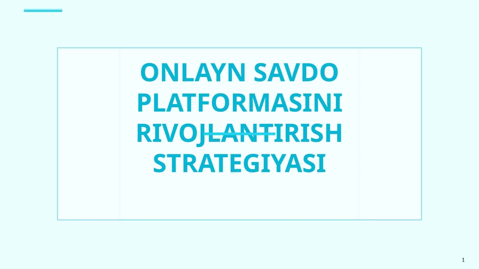 ONLAYN SAVDO PLATFORMASINI RIVOJLANTIRISH STRATEGIYASI