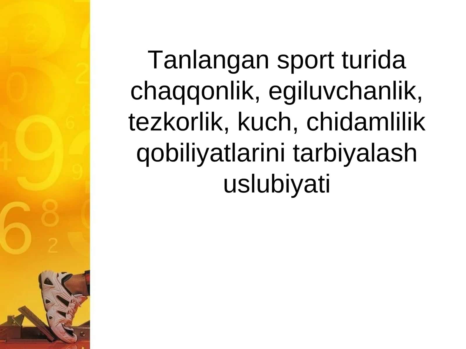 Tanlangan sport turida chaqqonlik, egiluvchanlik, tezkorlik, kuch, chidamlilik qobiliyatlarini tarbiyalash uslubiyati