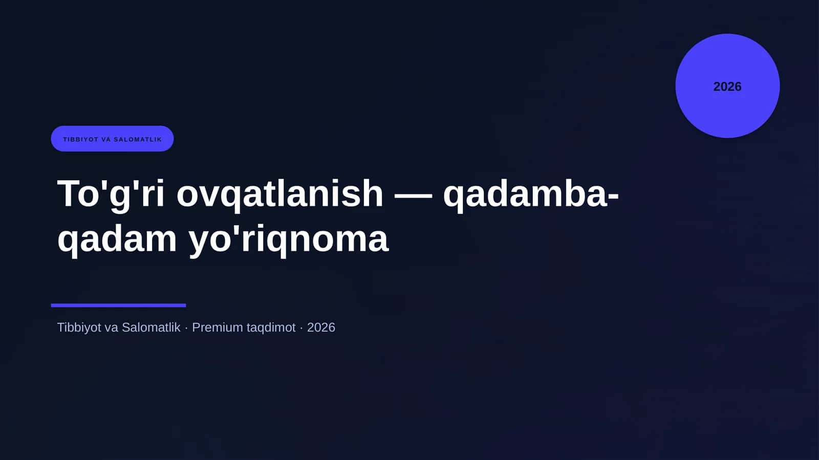 To'g'ri ovqatlanish — qadamba-qadam yo'riqnoma