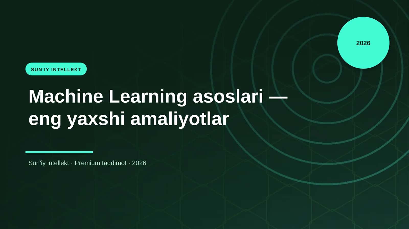 Machine Learning asoslari — eng yaxshi amaliyotlar