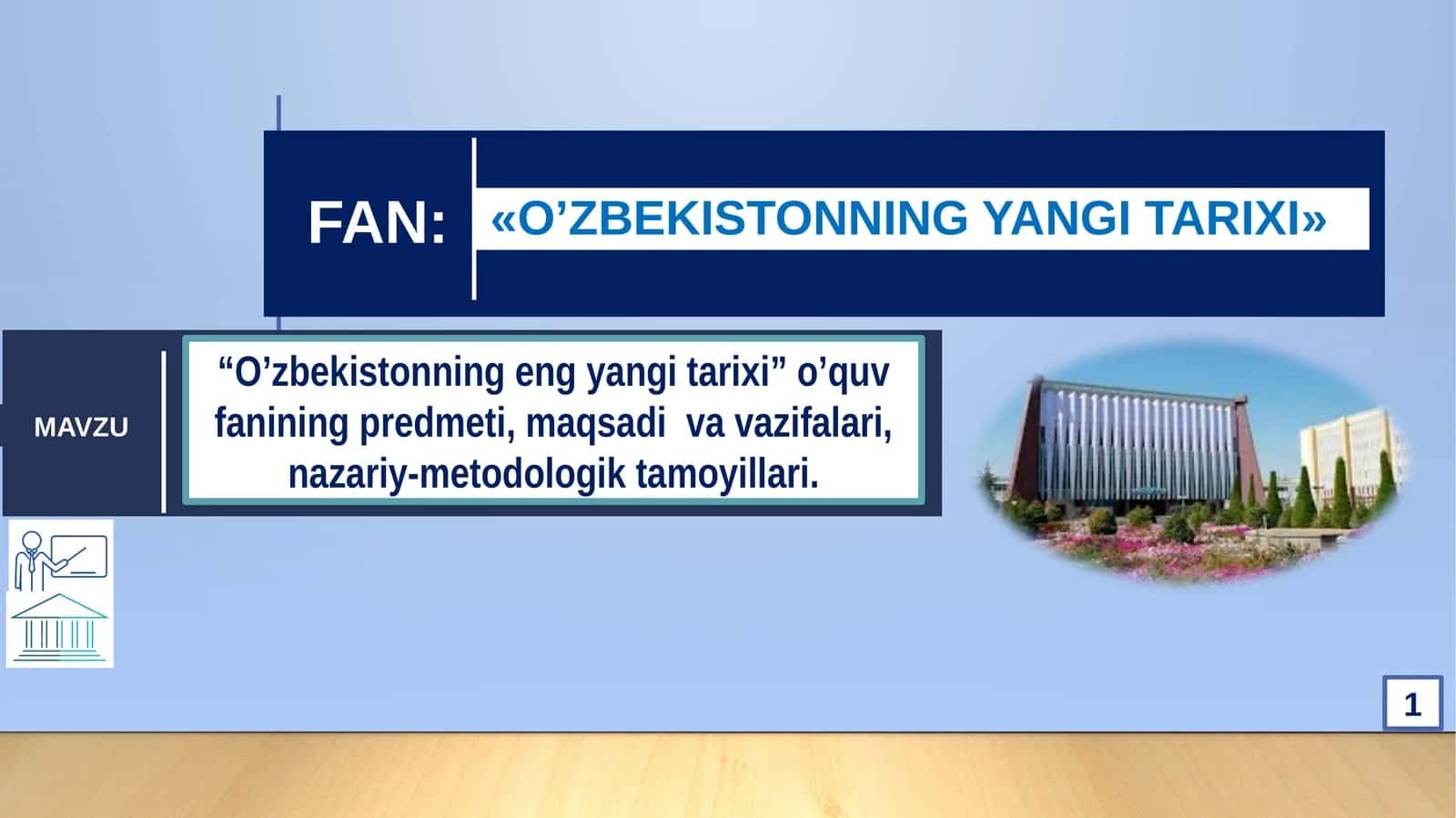 “O’zbekistonning eng yangi tarixi” o’quv fanining predmeti, maqsadi va vazifalari, nazariy-metodologik tamoyillari