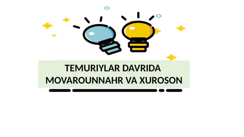 TEMURIYLAR DAVRIDA MOVAROUNNAHR VA XUROSON