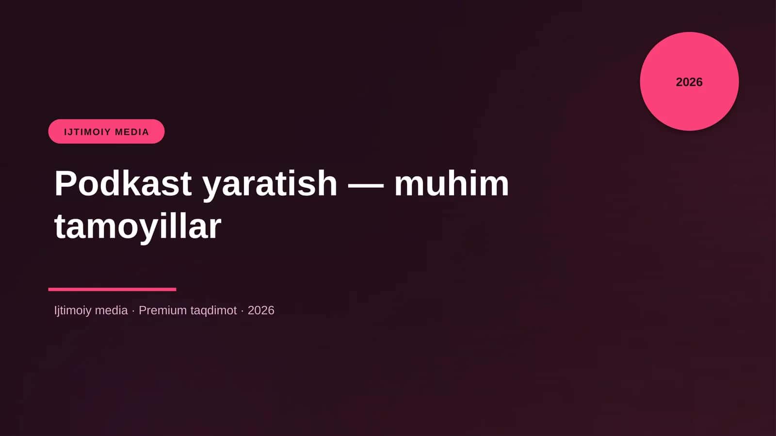 Podkast yaratish — muhim tamoyillar