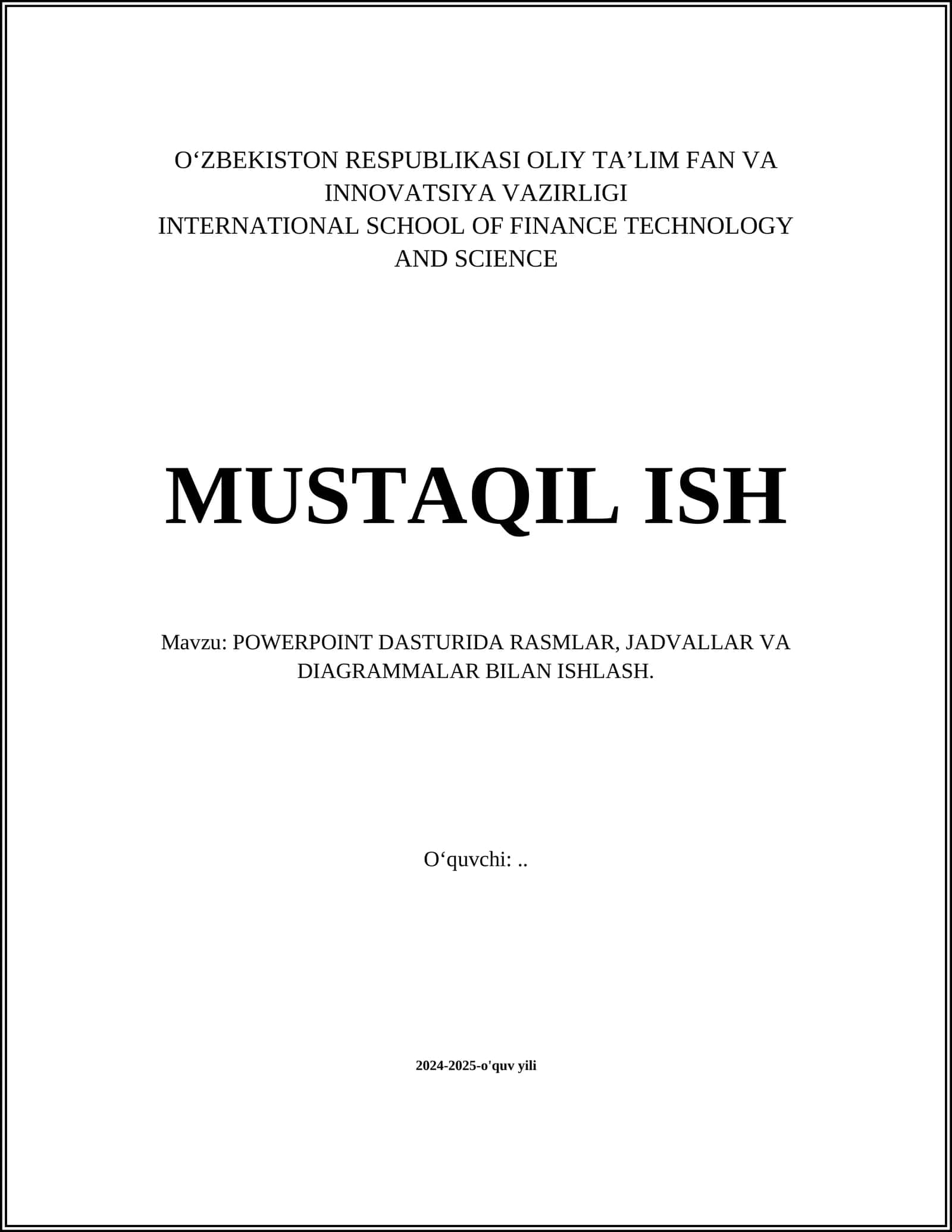 POWERPOINT DASTURIDA RASMLAR, JADVALLAR VA DIAGRAMMALAR BILAN ISHLASH