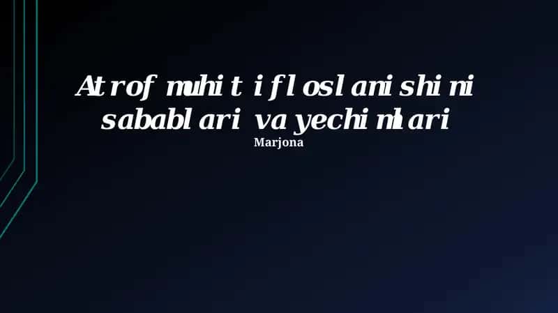 Atrof-muhit ifloslanishining sabablari