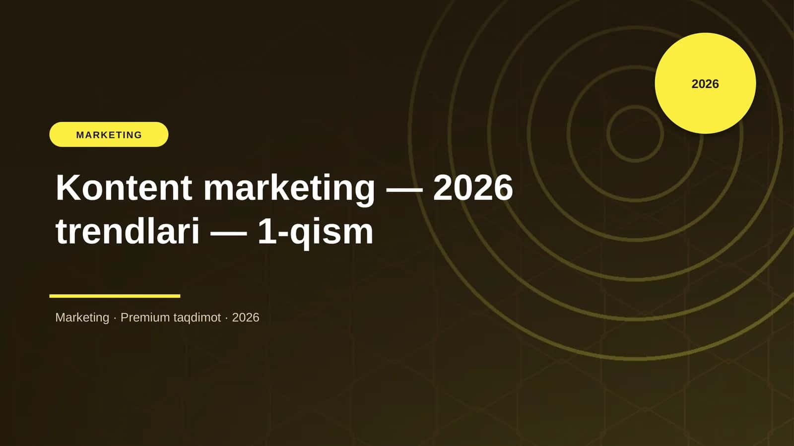 Kontent marketing — 2026 trendlari — 1-qism